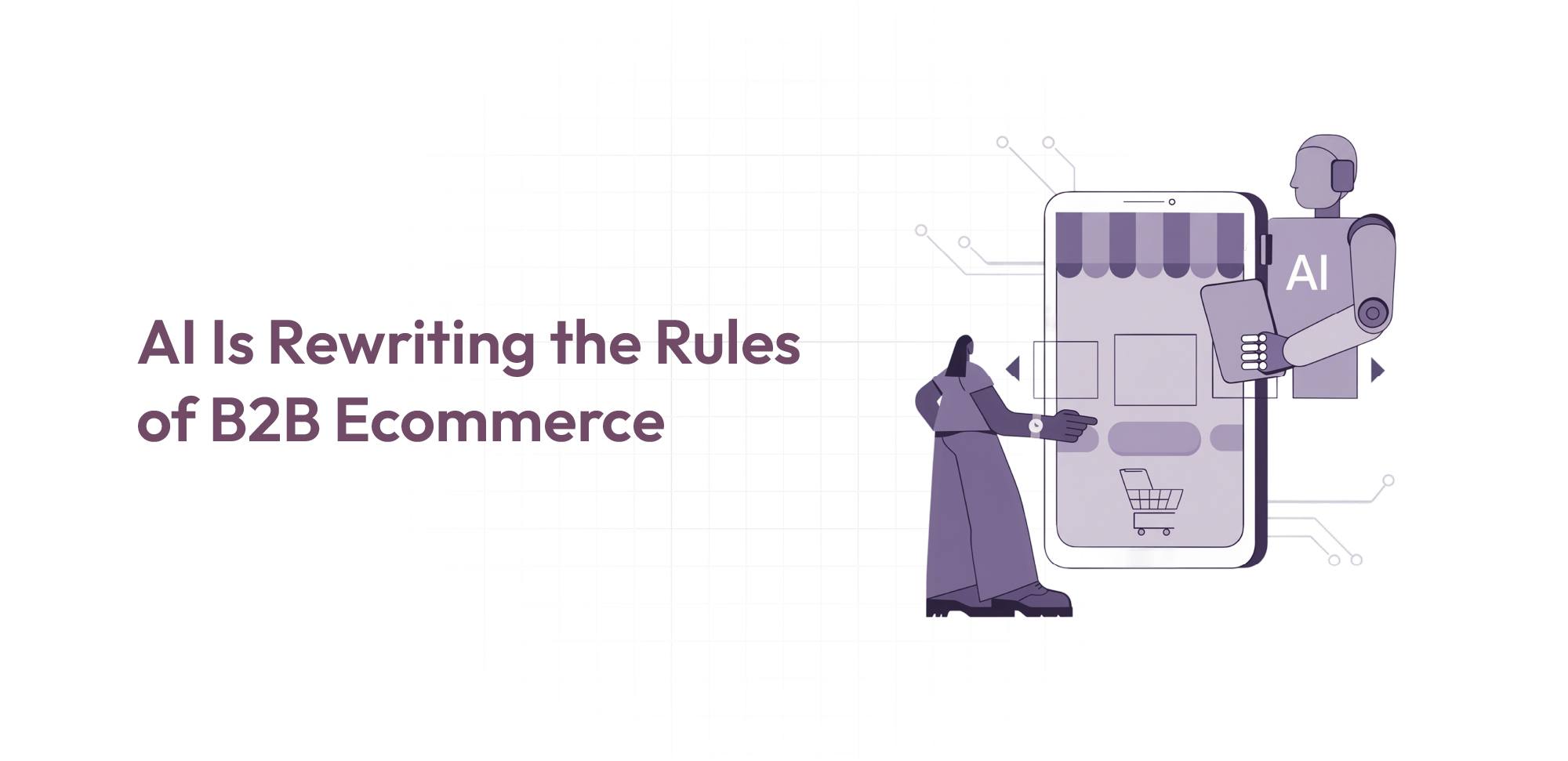 AI in B2B Ecommerce: How AI Is Transforming Online Sales