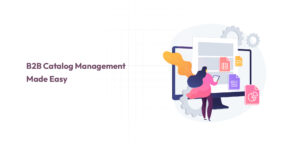 B2B Catalog Management