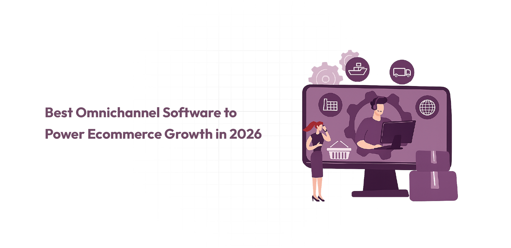 Best Omnichannel Ecommerce Software in 2026