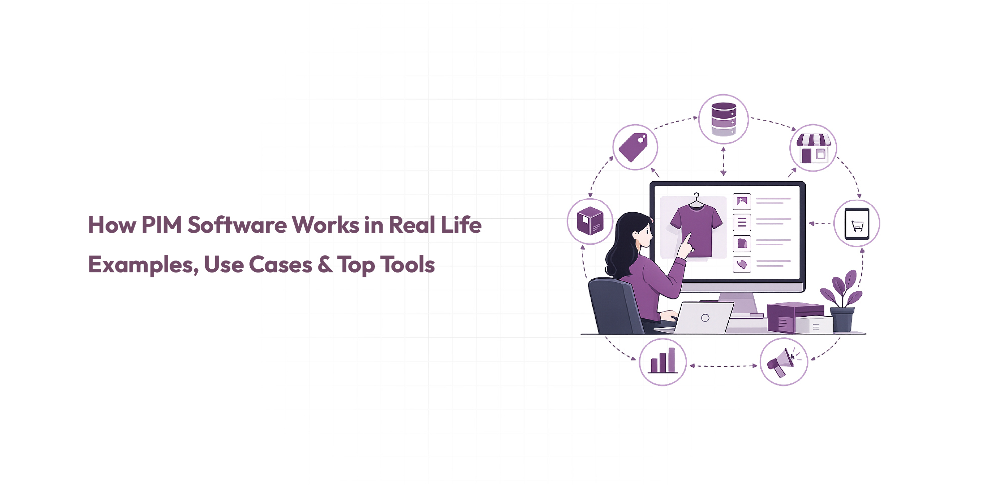 PIM Software Examples — Real Use Cases & Top Tools Explained