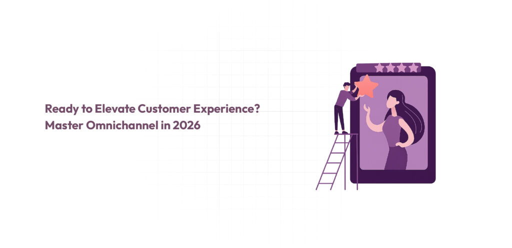 Ready to Elevate Customer Experience