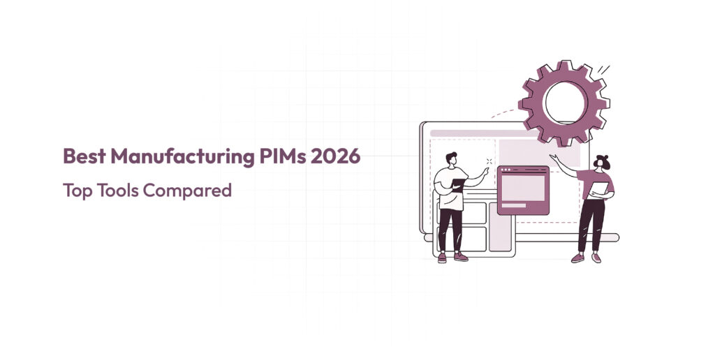 Best Manufacturing PIMs 2026
