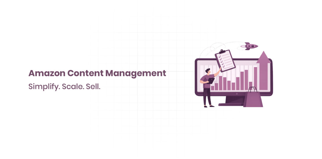 Amazon Content Management Simplify. Scale. Sell