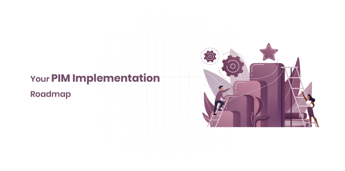 Your PIM Implementation Roadmap