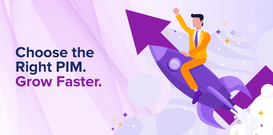 Choose the Right PIM. Grow Faster._Banner