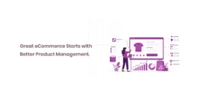 Great eCommerce Starts with Better Product Management