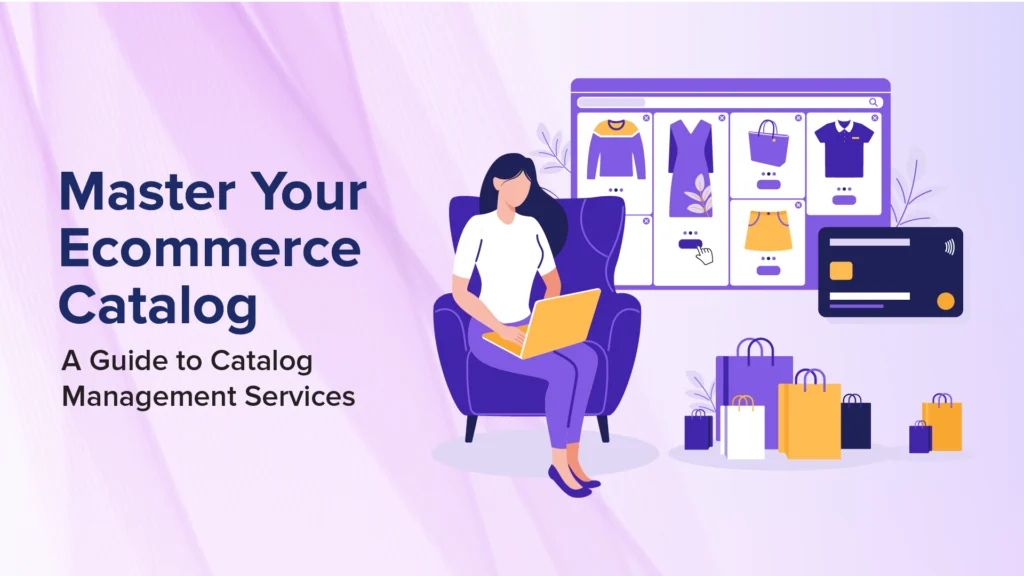 Ecommerce Catalog Management Services: What They Cover and How to Choose