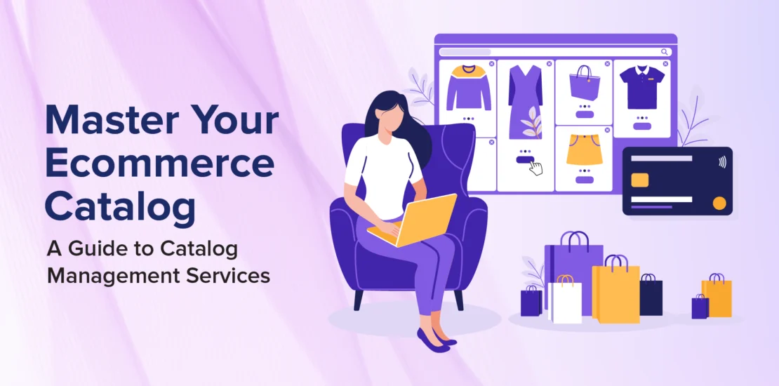 Master Your Ecommerce Catalog